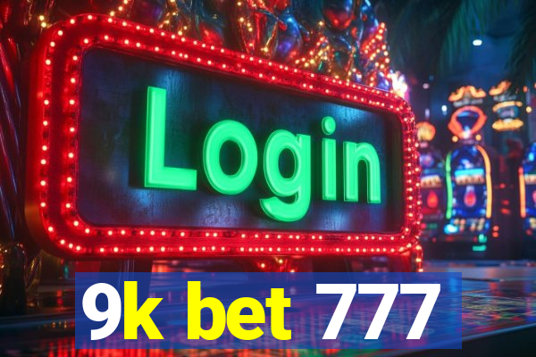 9k bet 777